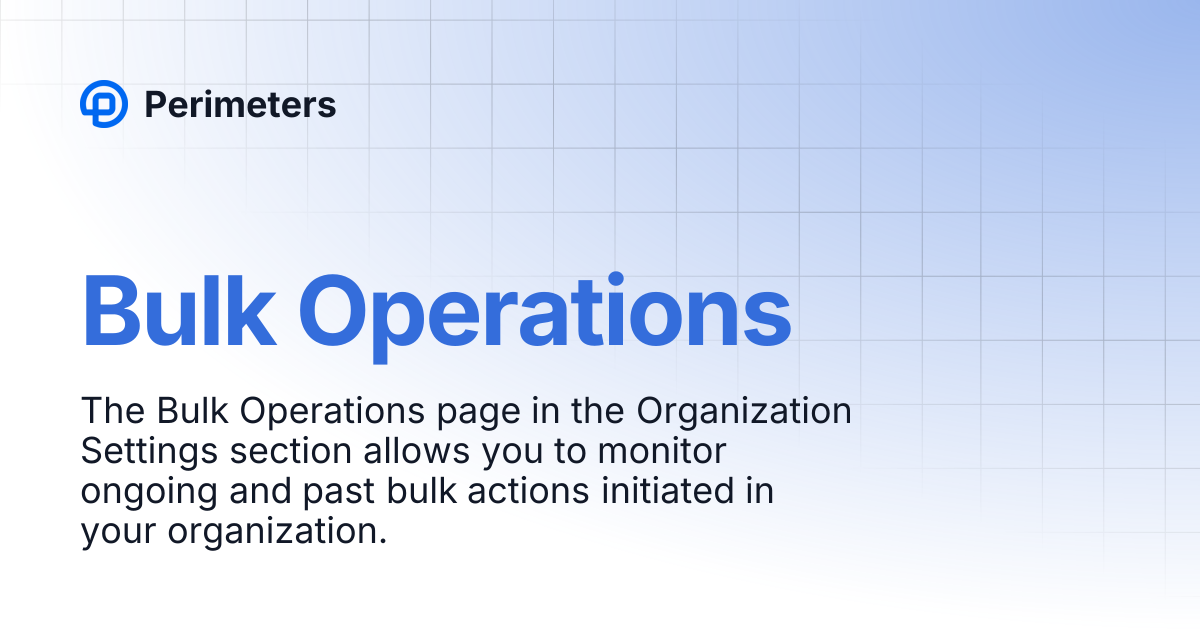 Bulk Operations | Perimeters